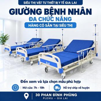 GIƯỜNG BỆNH NHÂN ĐA CHỨC NĂNG TẠI GIA LAI – HÀNG CÓ SẴN, MỜI KHÁCH ĐẾN XEM TRỰC TIẾP